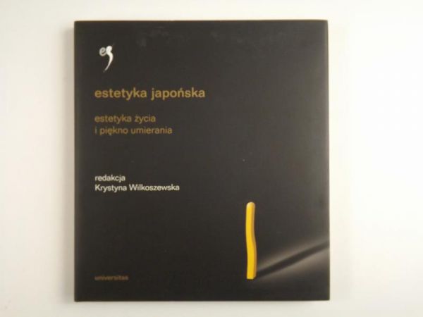 Estetyka japońska. Estetyka życia i piękno umierania