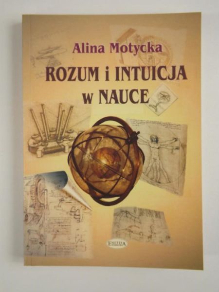 Motycka Alina - Rozum i intuicja w nauce