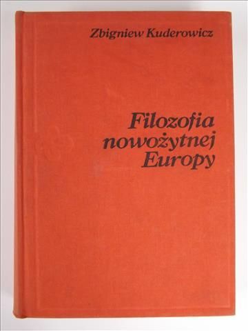 Kuderowicz Zbigniew - Filozofia nowożytnej Europy