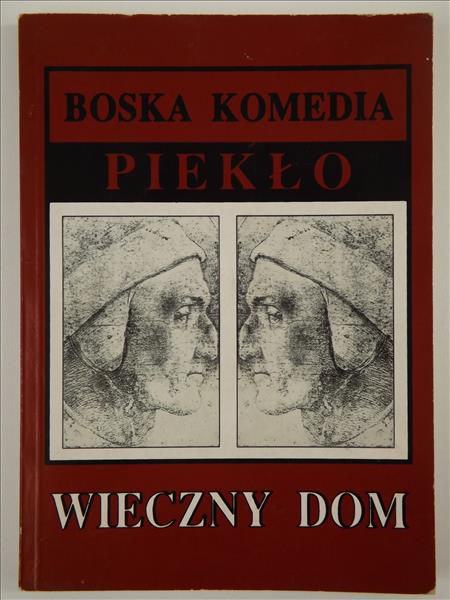 Alighieri Dante,    - Boska komedia "Piekło", Wieczny dom