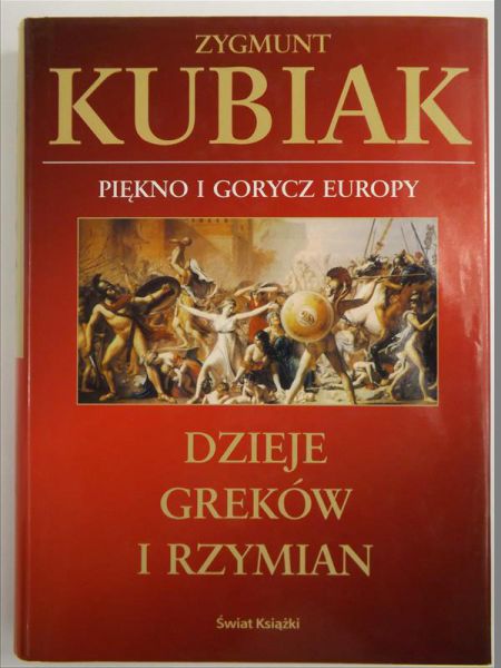 Dzieje Greków i Rzymian. Piękno i gorycz Europy