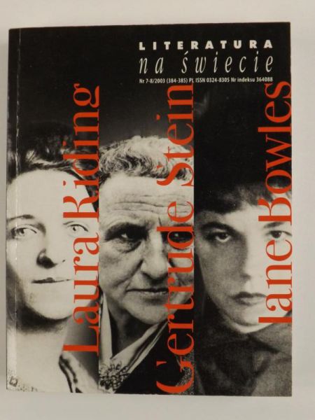 Literatura na świecie: Laura Riding, Gertrude Stein, Jane Bowles, 7-8/2003