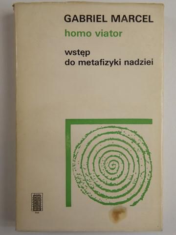 Marcel Gabriel - Homo viator: Wstęp do metafizyki nadziei