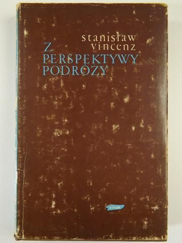 Vincenz Stanisław - Z perspektywy podróży