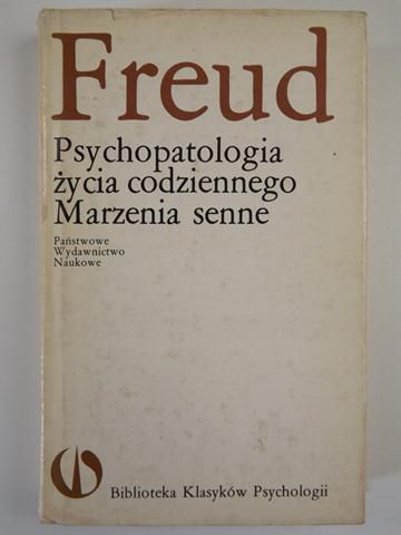 Freud. Psychopatologia życia codziennego Marzenia senne