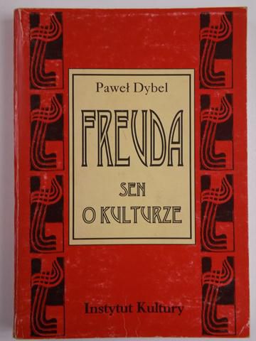 Dybel Paweł - Freuda sen o kulturze