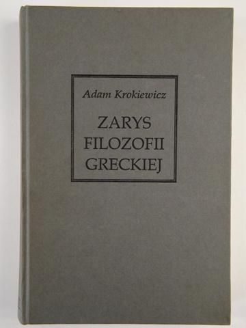 Krokiewicz Adam - Zarys filozofii greckiej