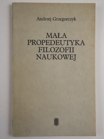 Mała propedeutyka filozofii naukowej