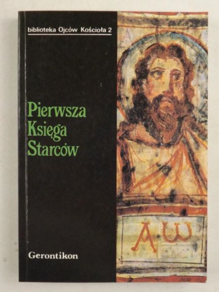 Bielecka Beata (red.) - Pierwsza Księga Starców. Gerontikon