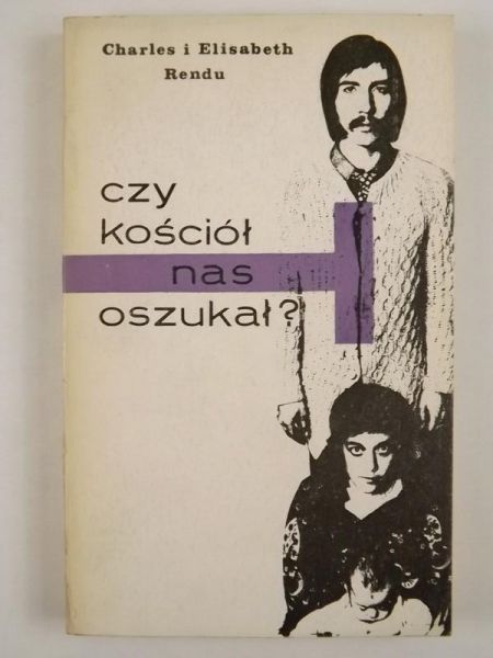 Rendu Charles, Elisabeth - Czy Kościół nas oszukał ?