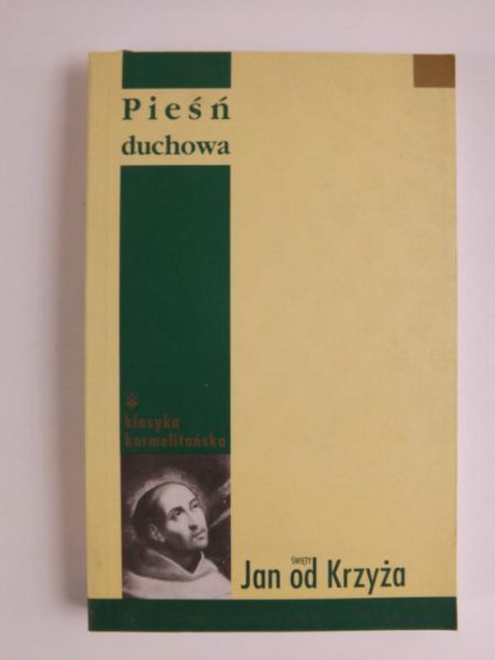 Święty Jan od Krzyża - Pieśń duchowa