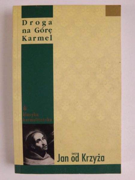 Święty Jan od Krzyża - Droga na Górę Karmel