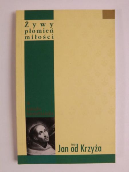 Święty Jan od Krzyża - Żywy płomień miłości