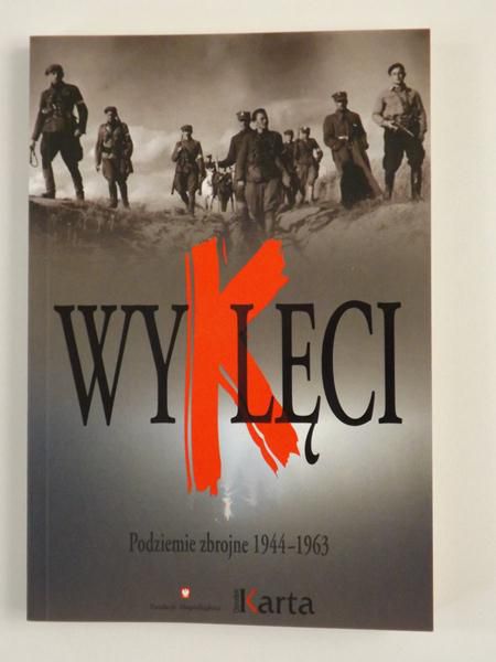 Wyklęci. Podziemie zbrojne 1944-1963