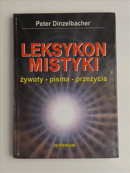 Leksykon mistyki. Żywoty, pisma, przeżycia