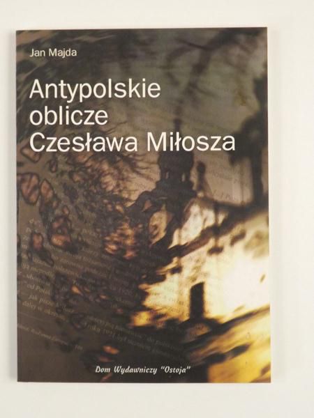 Majda Jan - Antypolskie oblicze Czesława Miłosza, autograf