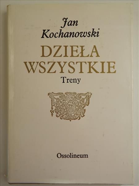Dzieła wszystkie. Treny, T. II