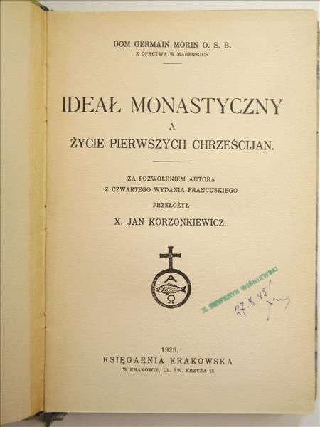 Dom Germain Morin - Ideał monastyczny a życie pierwszych chrześcijan, 1929 r.