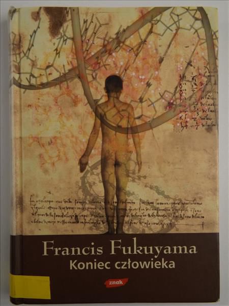 Fukuyama Francis - Koniec człowieka