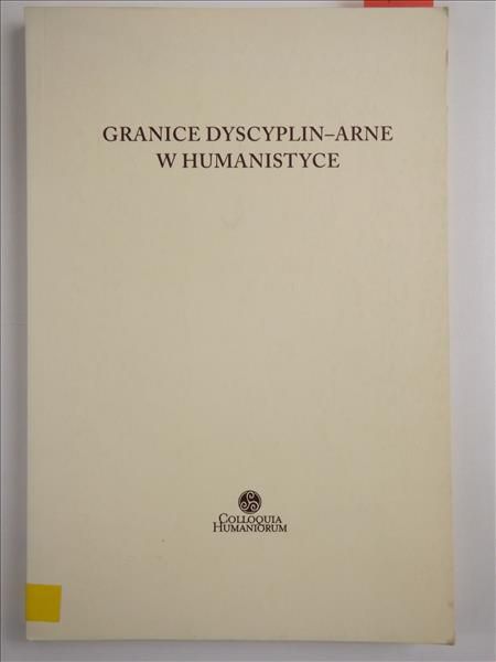 Kowalewski J., Piasek W.,    - Granice dyscyplin-arne w humanistyce