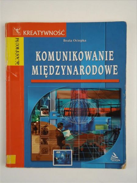 Ociepka Beata - Komunikowanie międzynarodowe