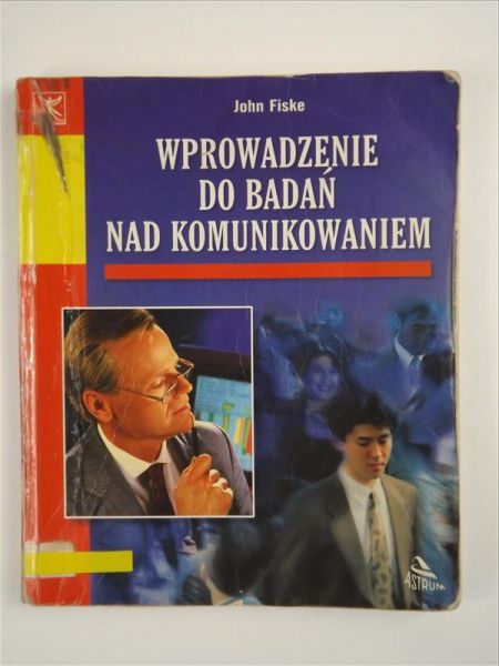 Fiske John - Wprowadzenie do badań nad komunikowaniem