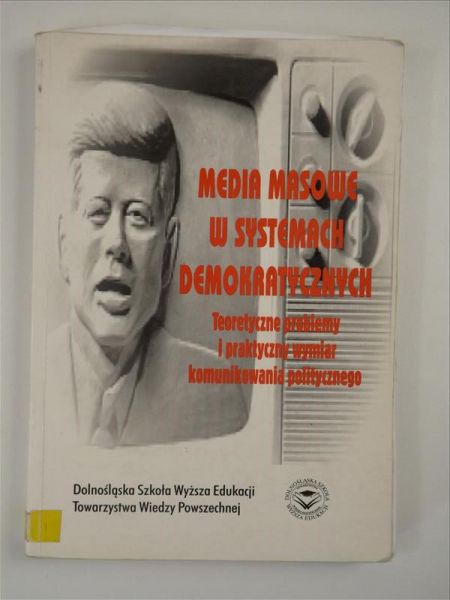 Dobek-Ostrowska Bogusława - Media masowe w systemach demokratycznych