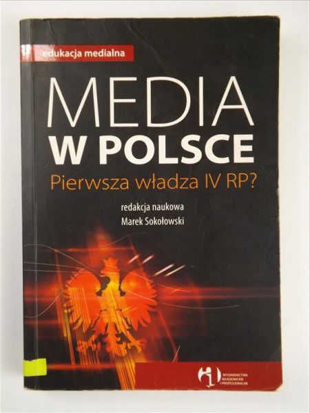 Media w Polsce. Pierwsza władza IV RP?
