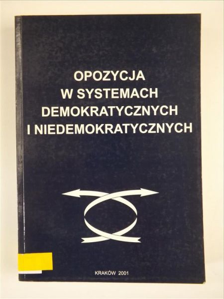 Łabędź Krzysztof,    - Opozycja w systemach demokratycznych i niedemokratycznych