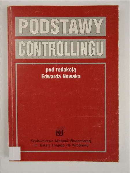 Nowak E. (red.) - Podstawy controllingu