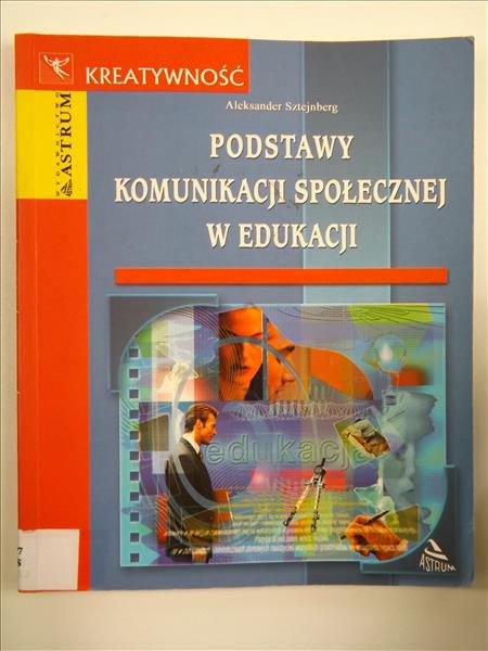 Podstawy komunikacji społecznej w edukacji