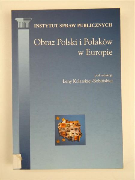 Kolarska-Bobińska Lena (red.) - Obraz Polski i Polaków w Europie