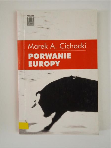 Cichocki Marek - Porwanie Europy