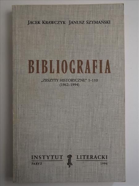 Krawczyk Jacek - Bibliografia, Zeszyty historyczne 1-110 (1962-1994), Instytut Literacki