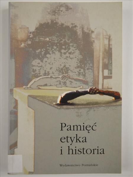 Pamięć etyka i historia