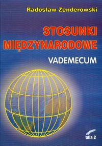 Stosunki międzynarodowe. Vademecum
