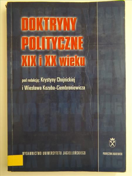 Chojnickiej Krystyny (red.) - Doktryny polityczne XIX i XX wieku