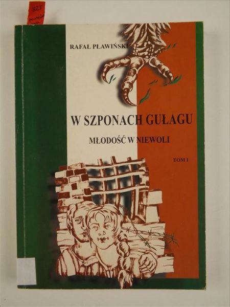 W szponach gułagu. Młodość w niewoli, tom I