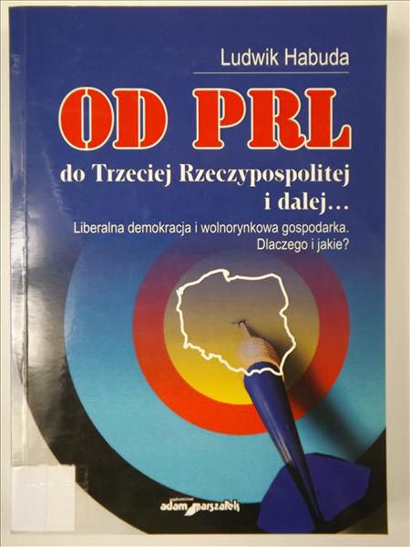 Od PRL do Trzeciej Rzeczypospolitej i dalej…