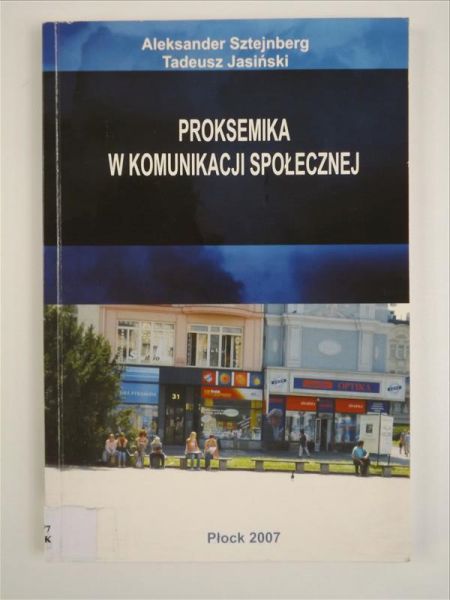 Sztejnberg Aleksander,   - Proksemika w komunikacji społecznej