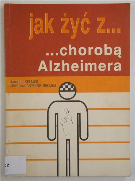 Jak żyć z chorobą Alzheimera
