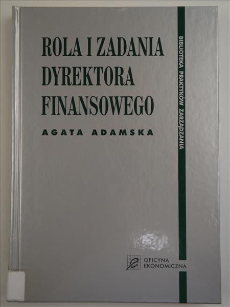 Adamska Agata - Rola i zadania dyrektora finansowego