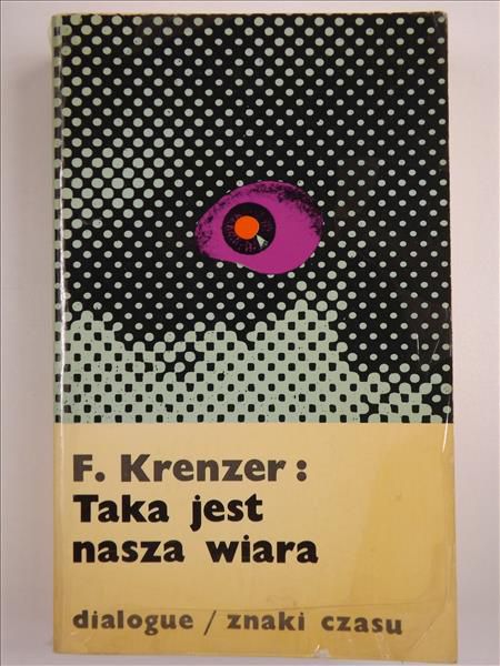 Krenzer Ferdinand - Taka jest nasza wiara
