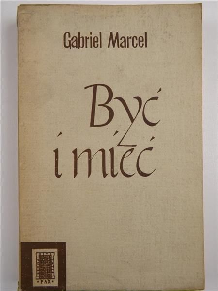 Marcel Gabriel - Być i mieć