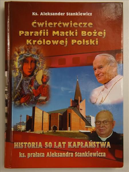 Ćwierćwiecze Parafii Matki Bożej Królowej Polski