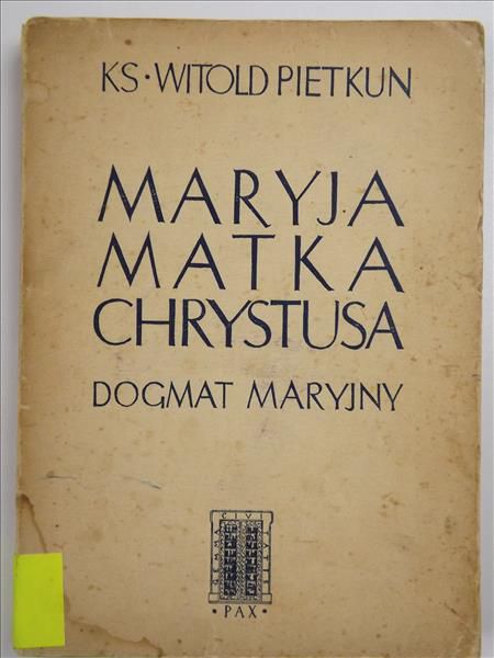 Maryja Matka Chrystusa. Dogmat Maryjny