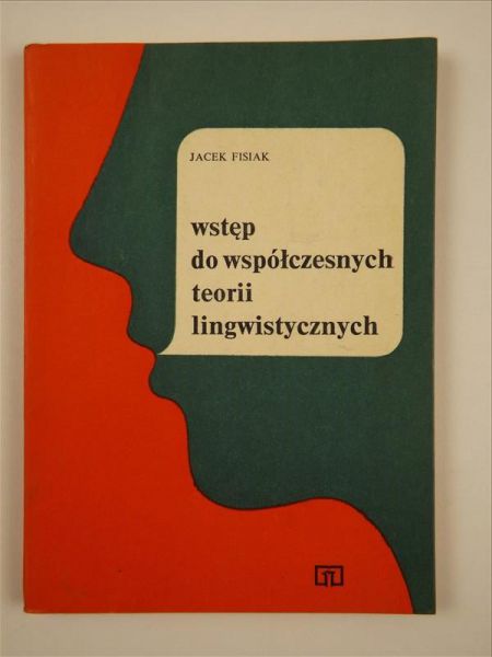 Fisiak Jacek - Wstęp do współczesnych teorii lingwistycznych