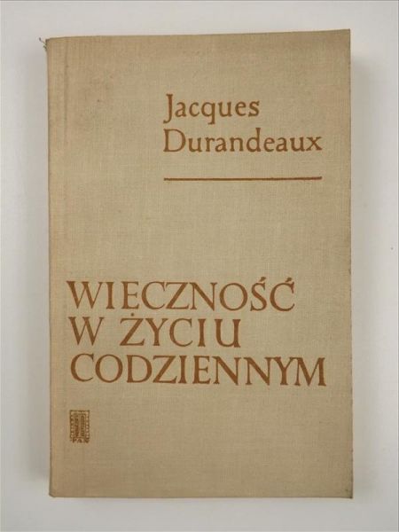 Durandeaux Jacques - Wieczność w życiu codziennym