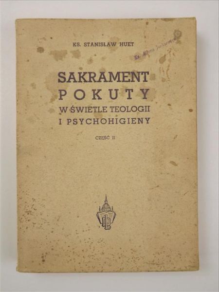 Sakrament pokuty w świetle teologii i psychohigieny, cz. II