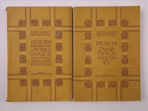 Kraszewski Józef Ignacy - Historia prawdziwa o Petrku właście Palatynie którego zwano Duninem / Bracia Zmartwychwstańcy